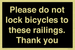 Please do not lock bicycles to these railings. Thank you